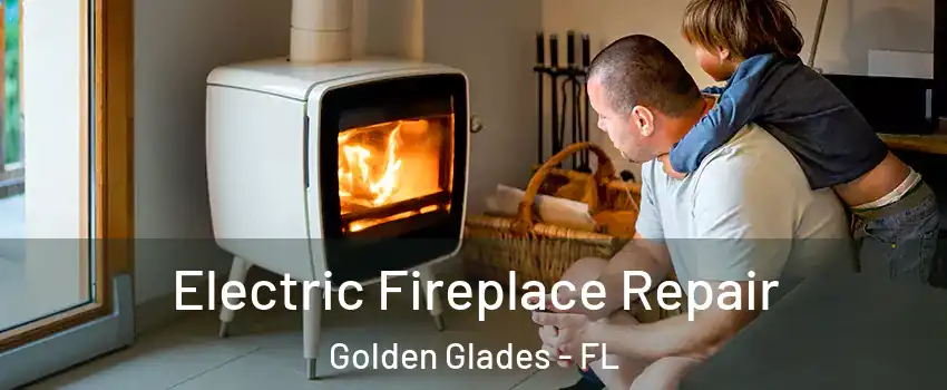  Electric Fireplace Repair Golden Glades - FL
