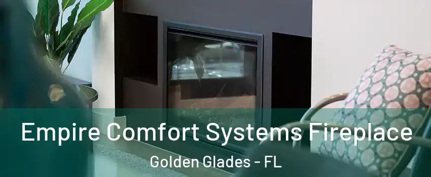  Empire Comfort Systems Fireplace Golden Glades - FL