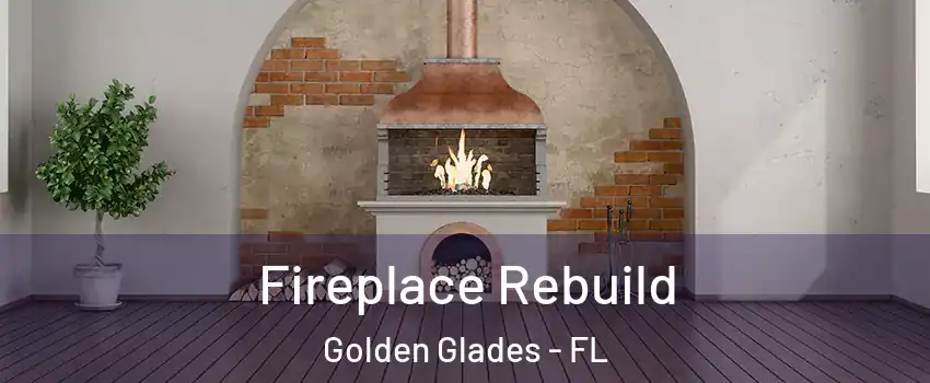  Fireplace Rebuild Golden Glades - FL