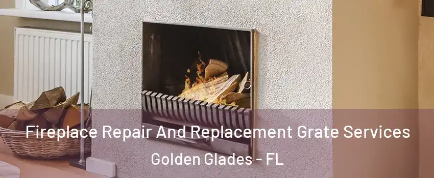  Fireplace Repair And Replacement Grate Services Golden Glades - FL