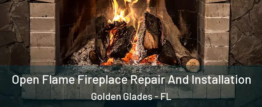  Open Flame Fireplace Repair And Installation Golden Glades - FL