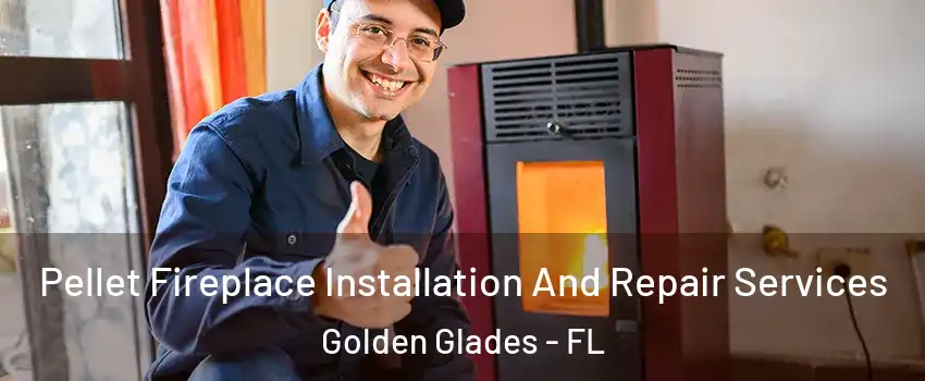  Pellet Fireplace Installation And Repair Services Golden Glades - FL