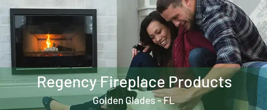  Regency Fireplace Products Golden Glades - FL