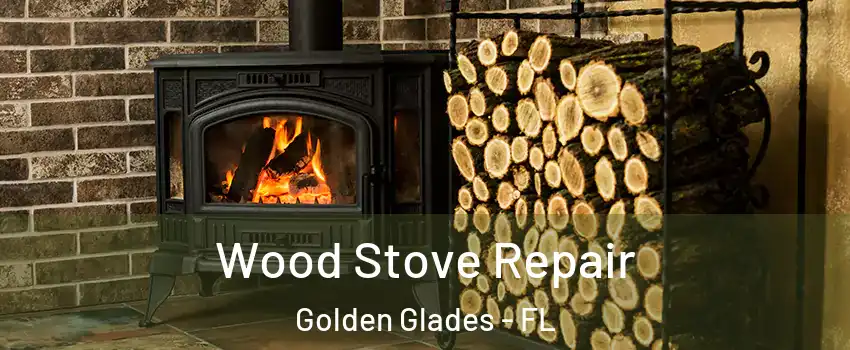  Wood Stove Repair Golden Glades - FL